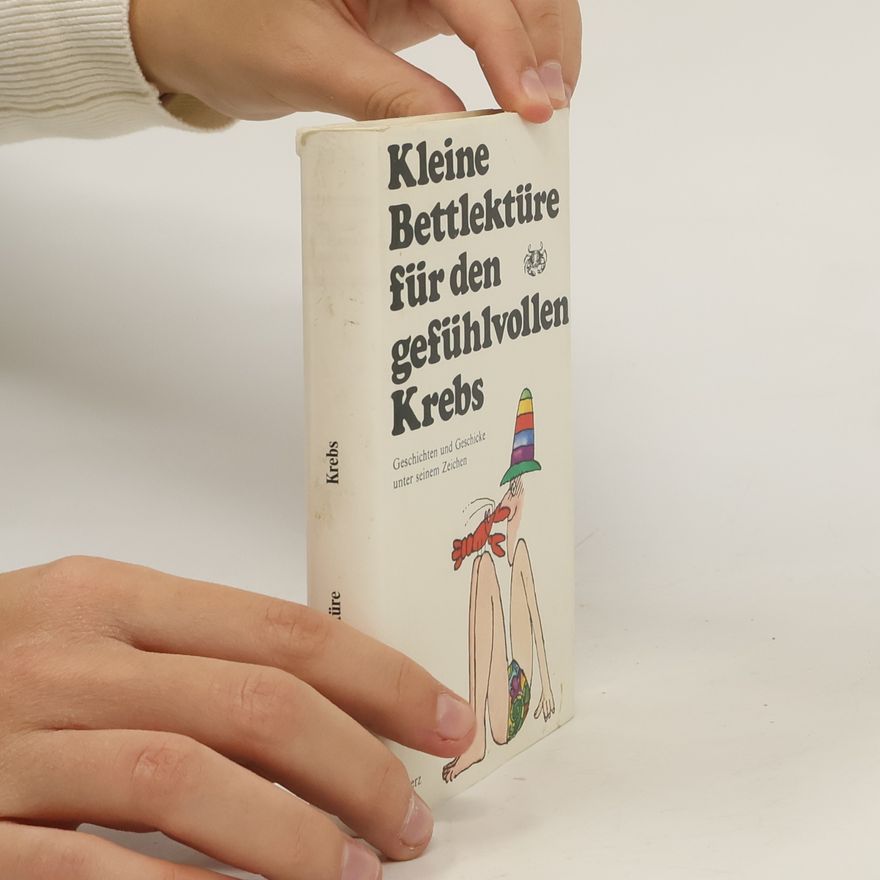 Autorenkollektiv Kleine Bettlektüre für den gefühlvollen Krebs