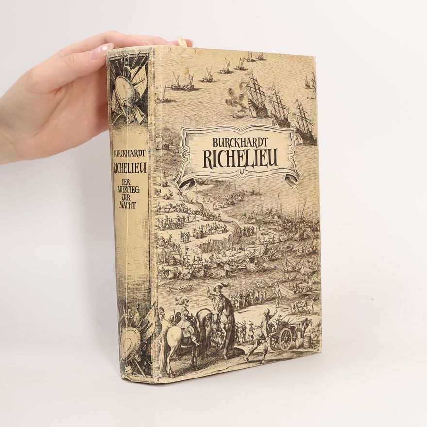 Jacob Burckhardt Richelieu. Der Aufstieg zur Macht
