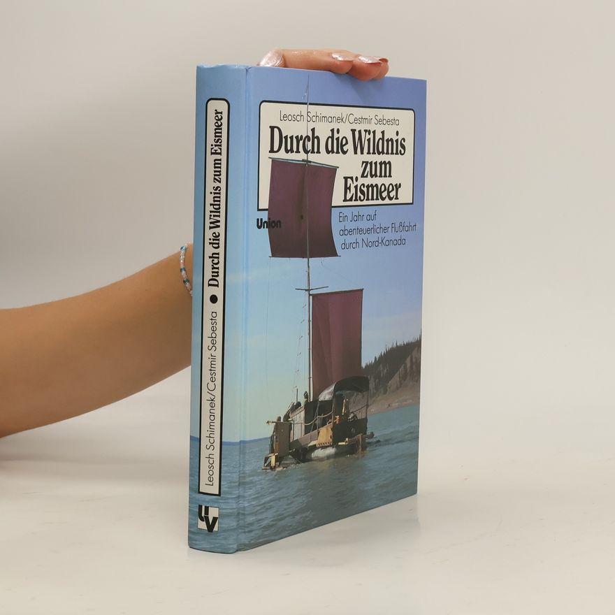 Leoš Šimánek Durch die Wildnis zum Eismeer