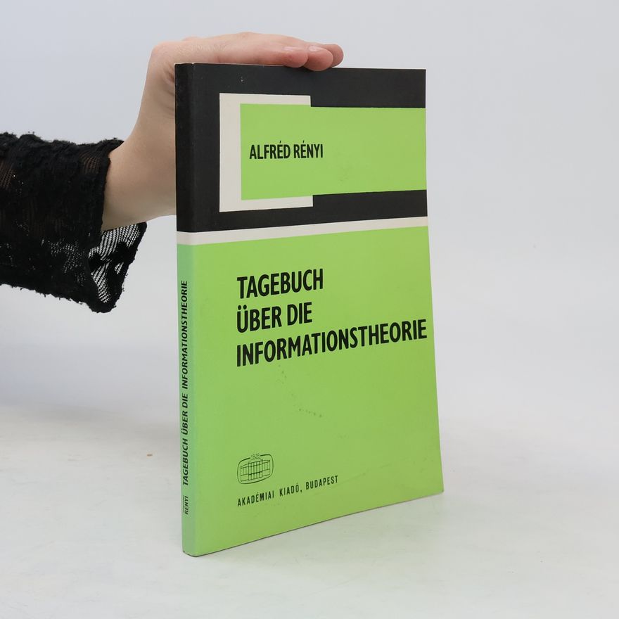 Alfréd Rényi Tagebuch über die Informationstheorie