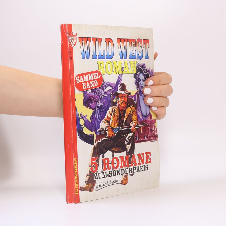 Autorenkollektiv Wild West Roman Sammelband. Nr. 73