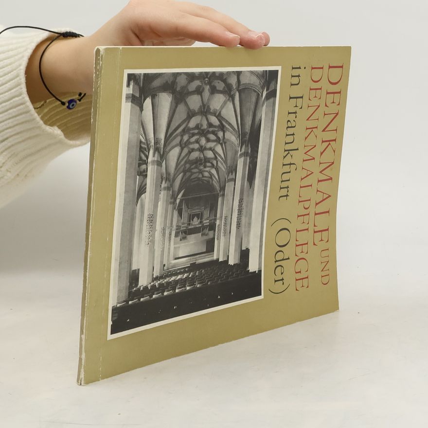 Various authors Denkmale und Denkmalpflege in Frankfurt (Oder)