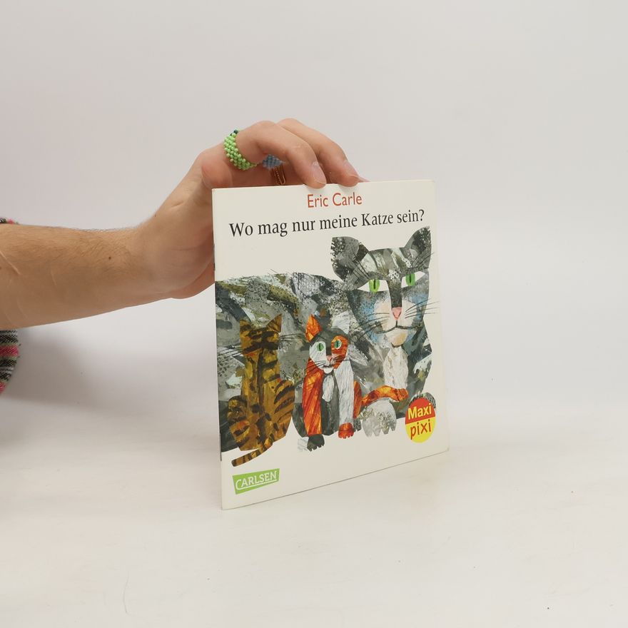 Eric Carle Wo mag nur meine Katze sein?