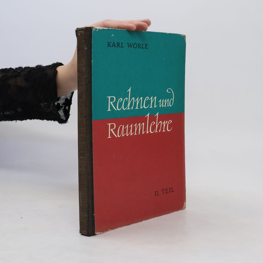 Karl Wörle Rechnen und Raumlehre II.
