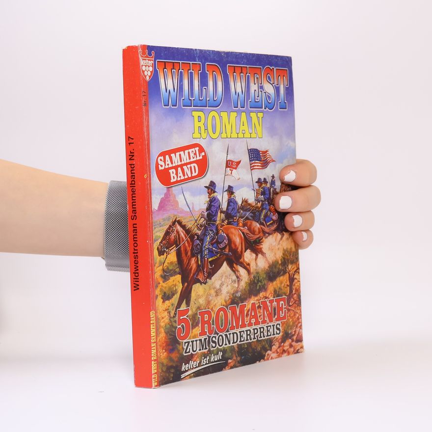 Autorenkollektiv Wildwestroman Sammelband Nr. 17