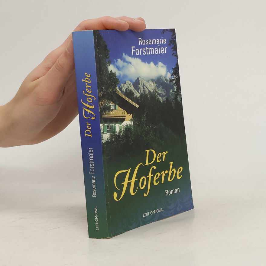 Rosemarie Forstmaier Der Hoferbe