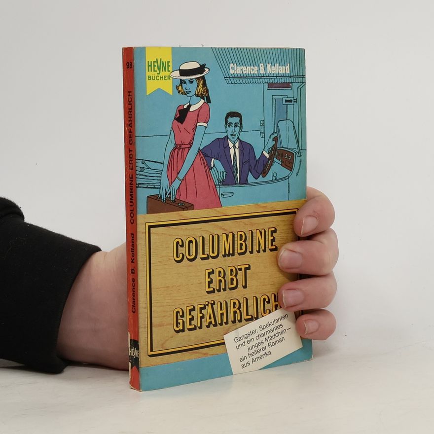 Clarence B. Kelland Columbine erbt gefährlich