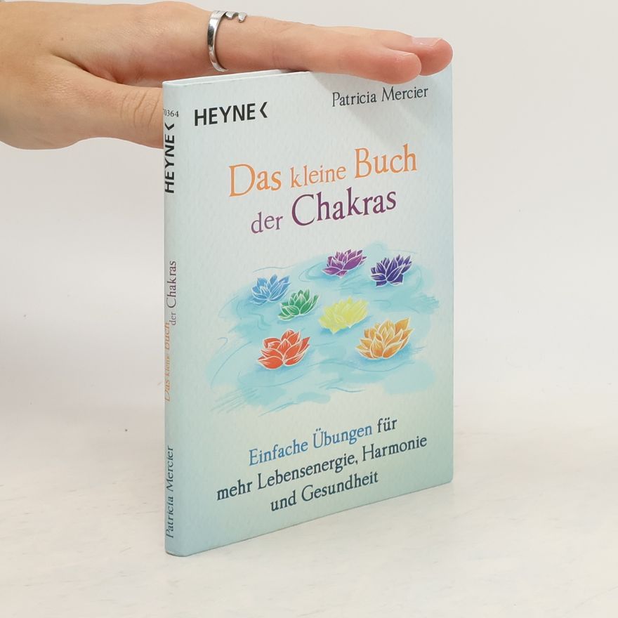 Patricia Mercier Das kleine Buch der Chakras