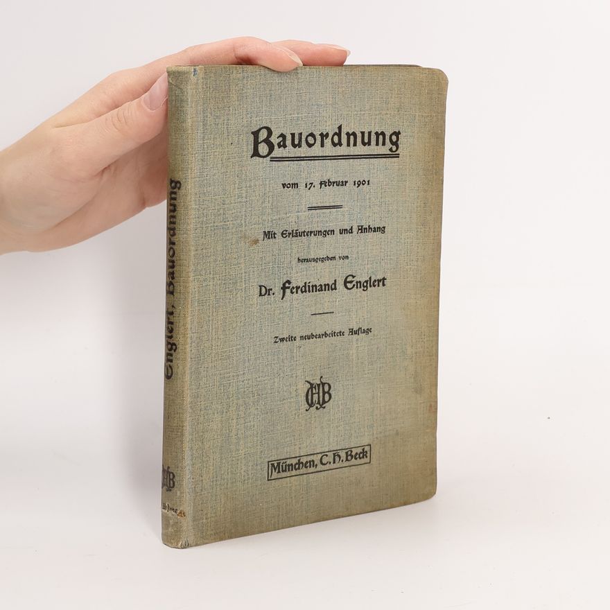 Ferdinand Englert Die Bayerische Bauordnung vom 17. Februar 1901