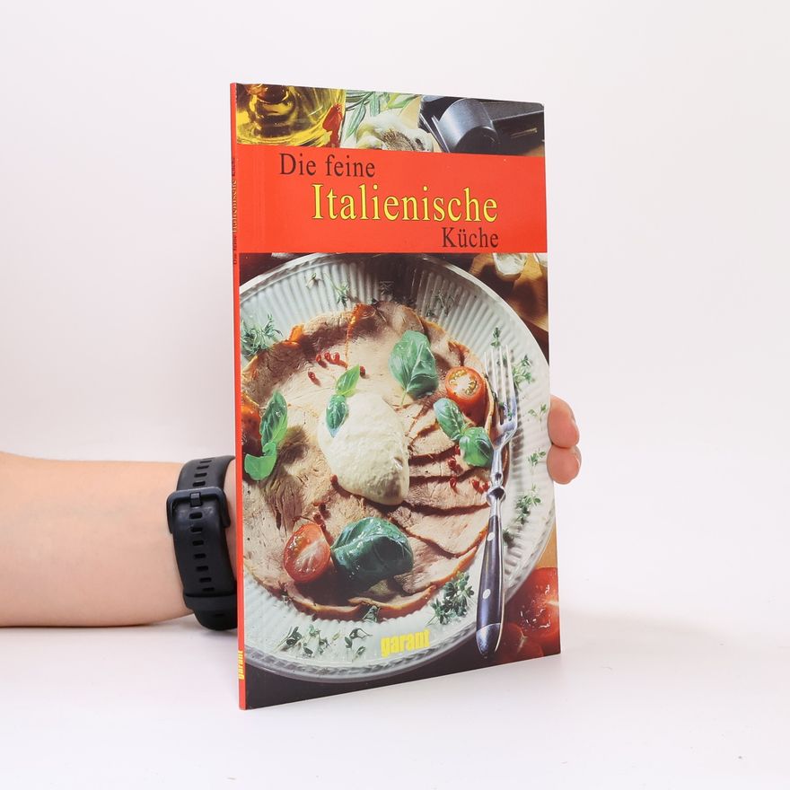 Kolektiv autorů Die feine italienische Küche