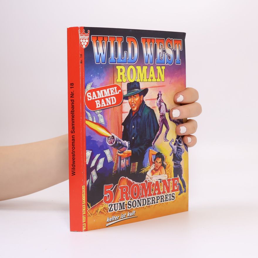 Autorenkollektiv Wild West Roman Sammelband Nr. 18