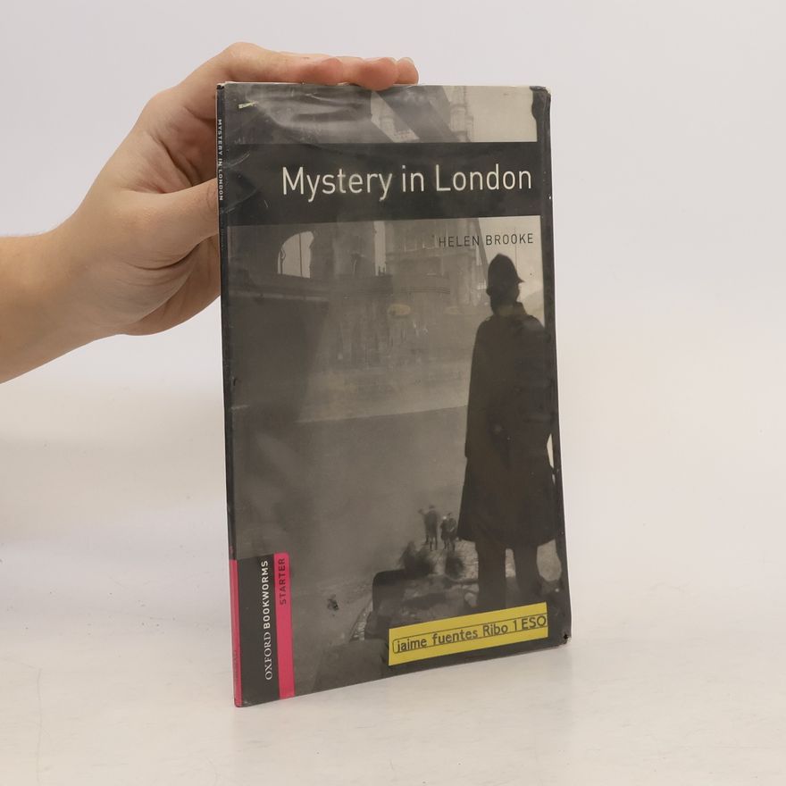 Helen Brooke Oxford Bookworms Library: Starter Level:: Mystery in London