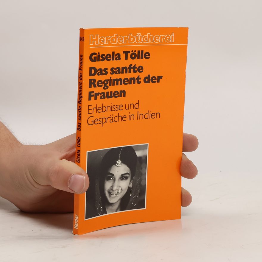 Gisela Tölle Das sanfte Regiment der Frauen