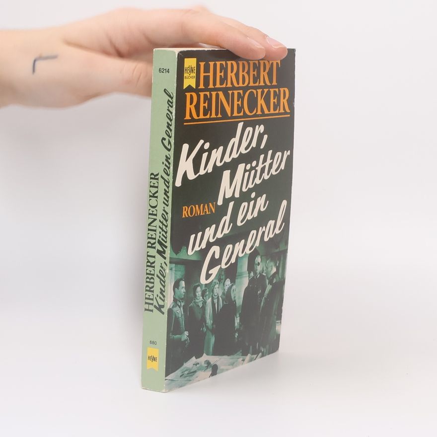 Herbert Reinecker Kinder, Mütter und ein General