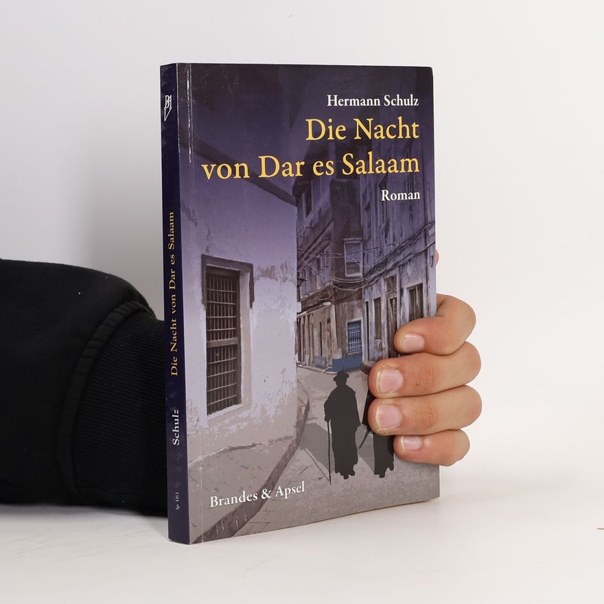 Hermann Schulz Die Nacht von Dar es Salaam