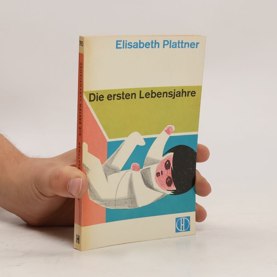 Elisabeth Plattner Die ersten Lebensjahre