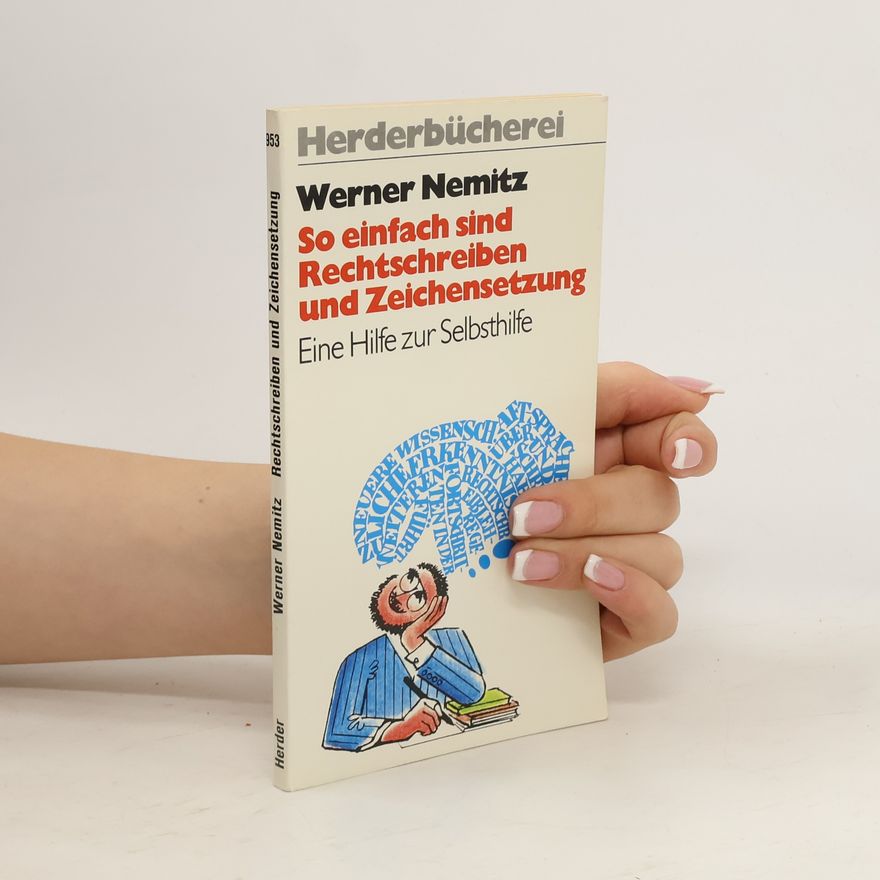 Werner Nemitz So einfach sind Rechtschreiben und Zeichensetzung