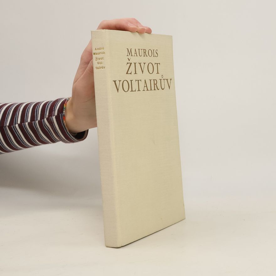André Maurois Život Voltairův