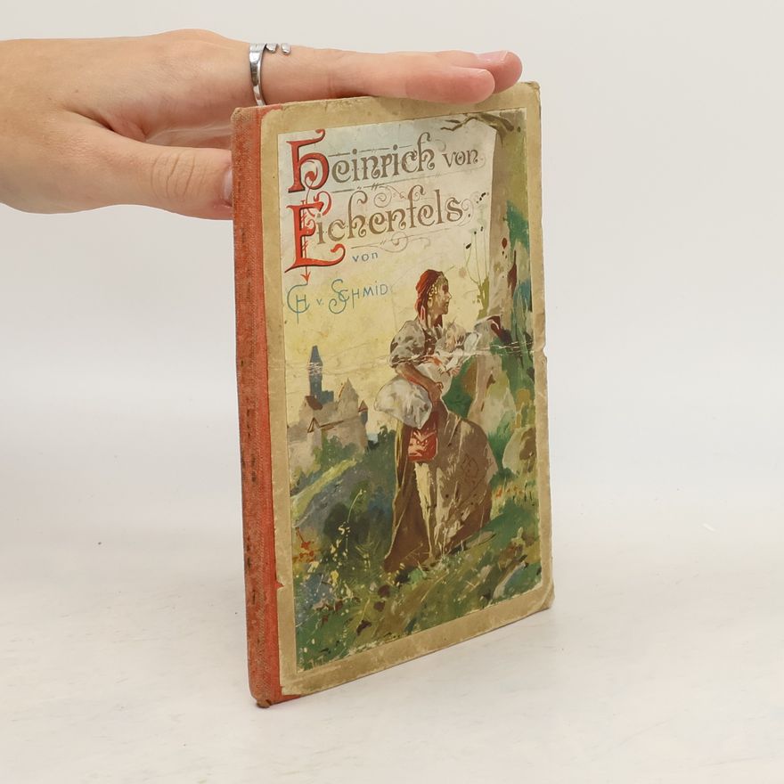 Christoph von Schmid Heinrich von Eichenfels