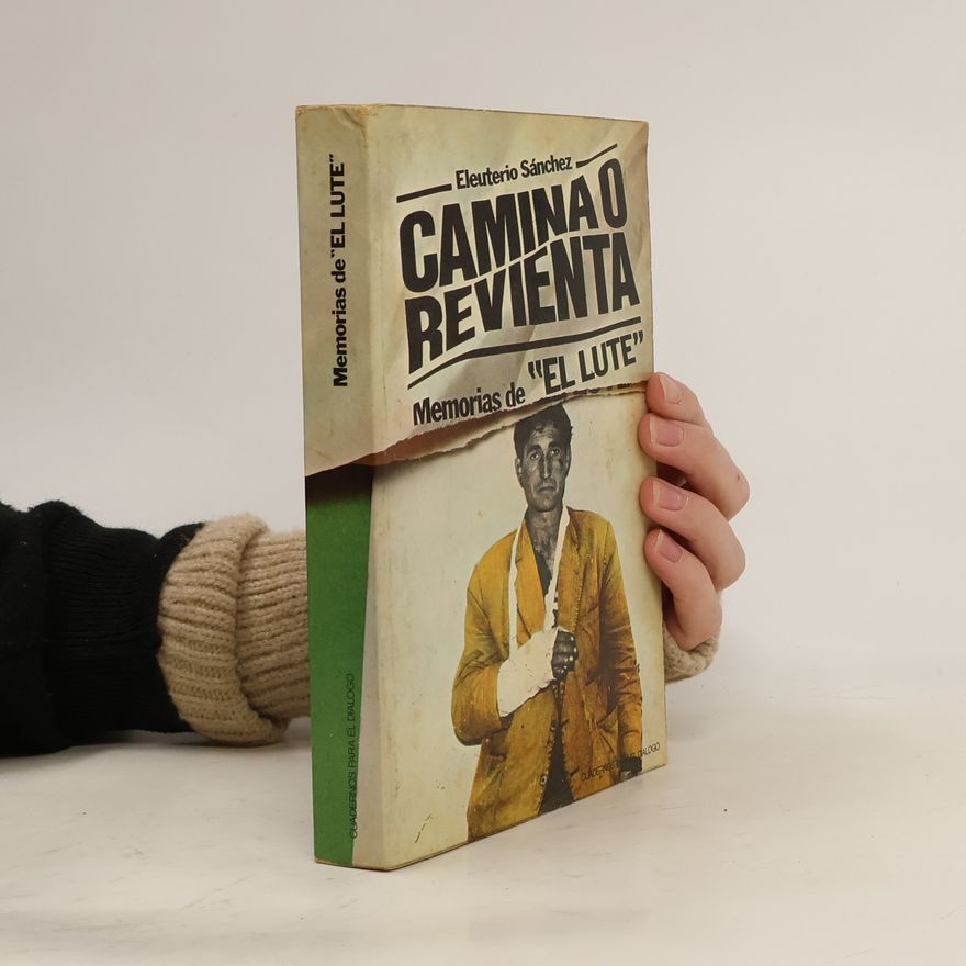 El Lute Cuadernos para el Diálogo: Camina o revienta