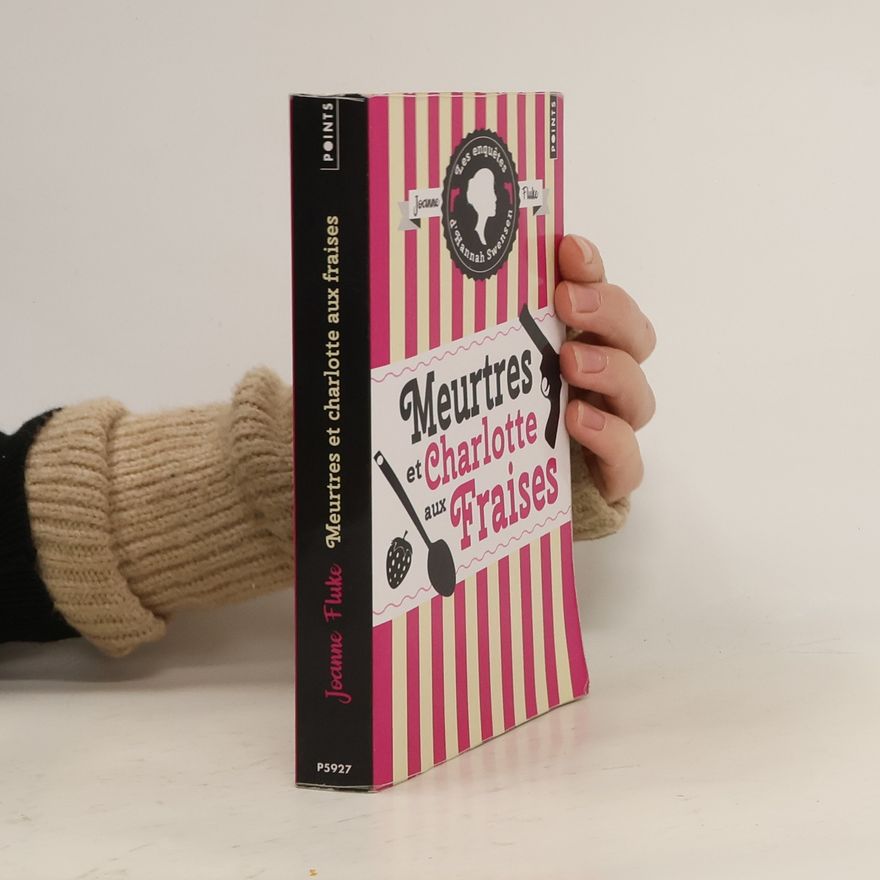 Joanne Fluke Les enquêtes d'Hannah Swensen - 2: Meurtres et charlotte aux fraises
