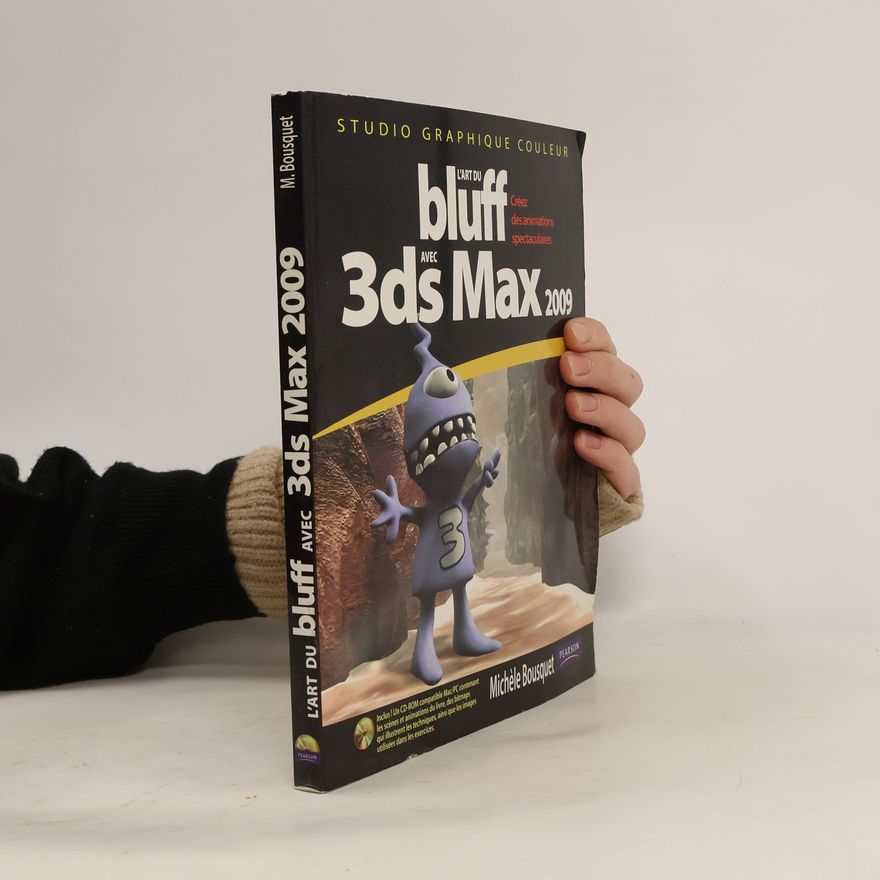 Michele Bousquet L'art du bluff avec 3ds Max 2009