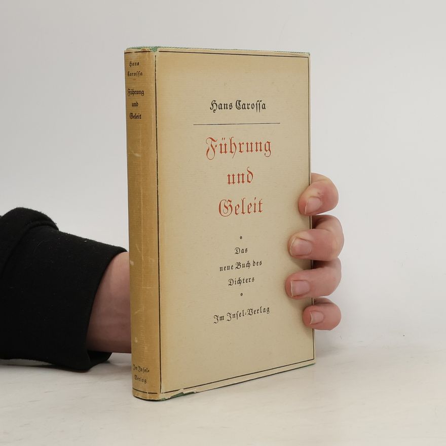 Hans Carossa Führung und Geleit