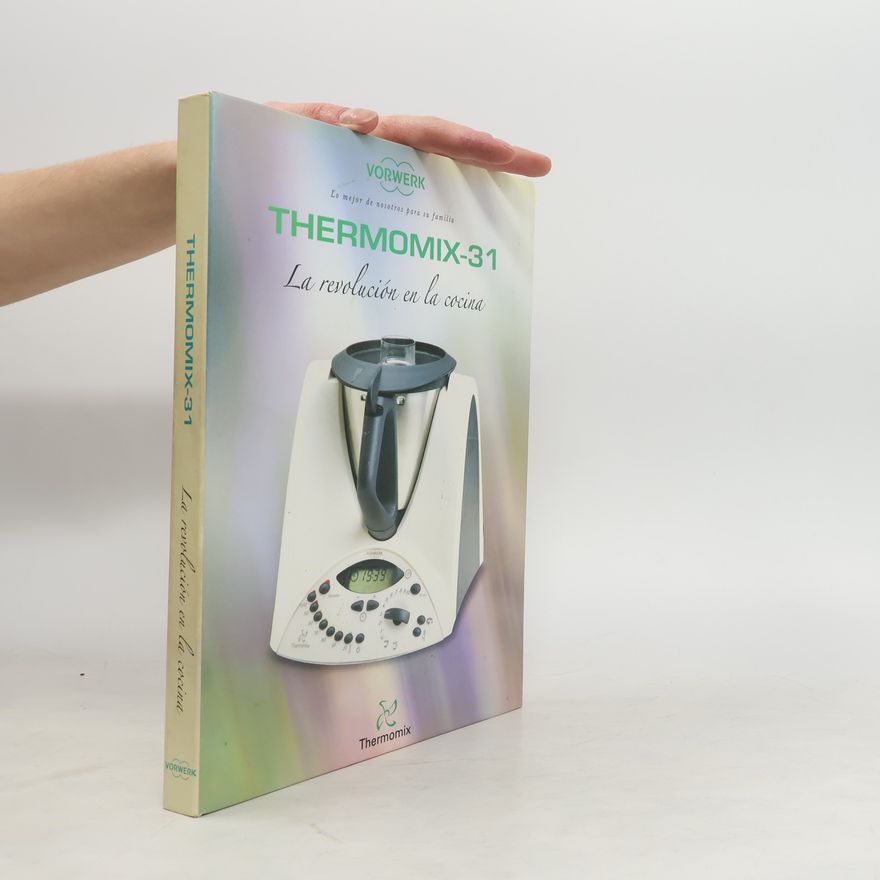 Autorenkollektiv Thermomix-31. La revolución en la cocina