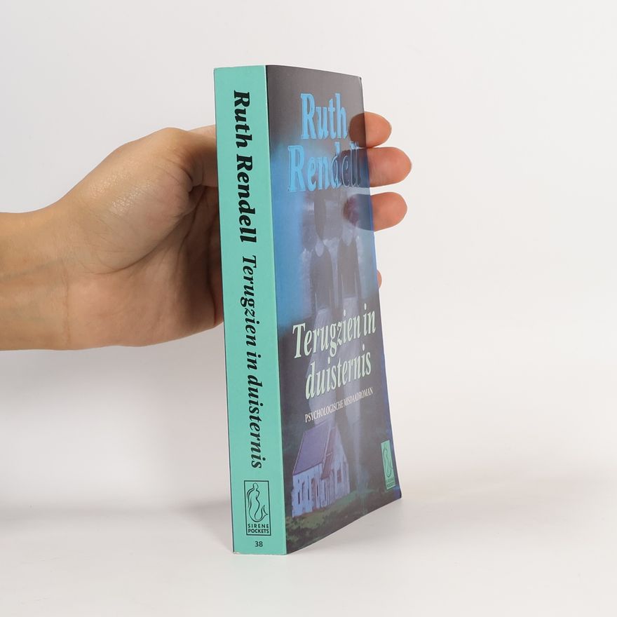 Ruth Rendell Terugzien in duisternis