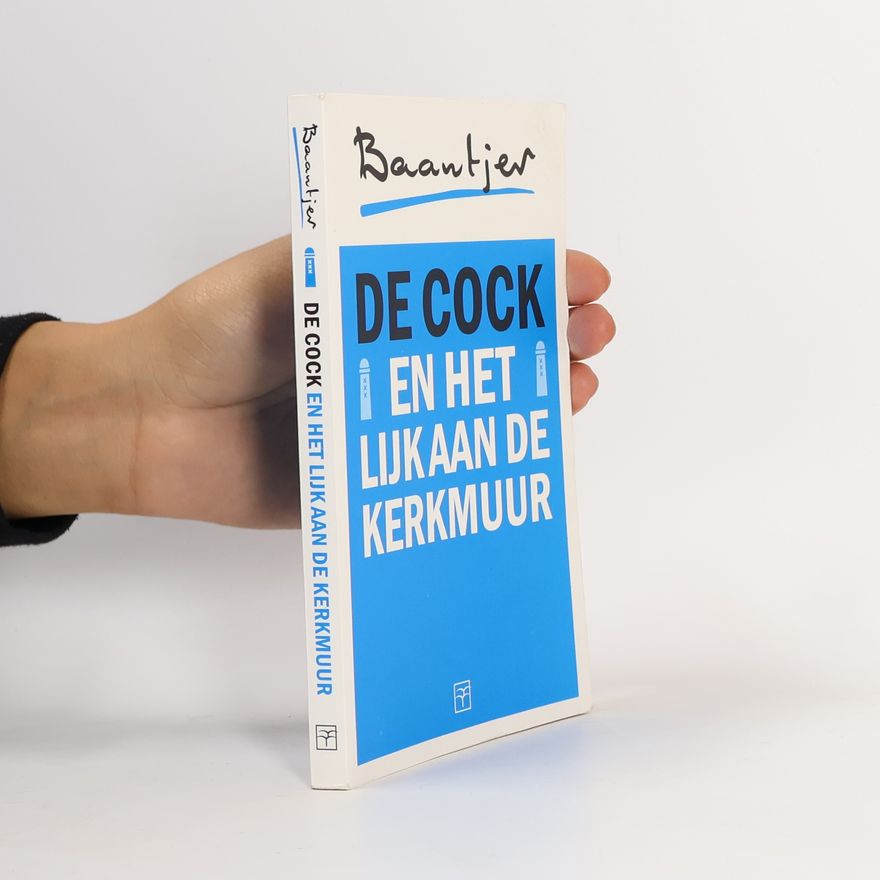 Albert C. Baantjer Baantjer: De Cock en het lijk aan de kerkmuur
