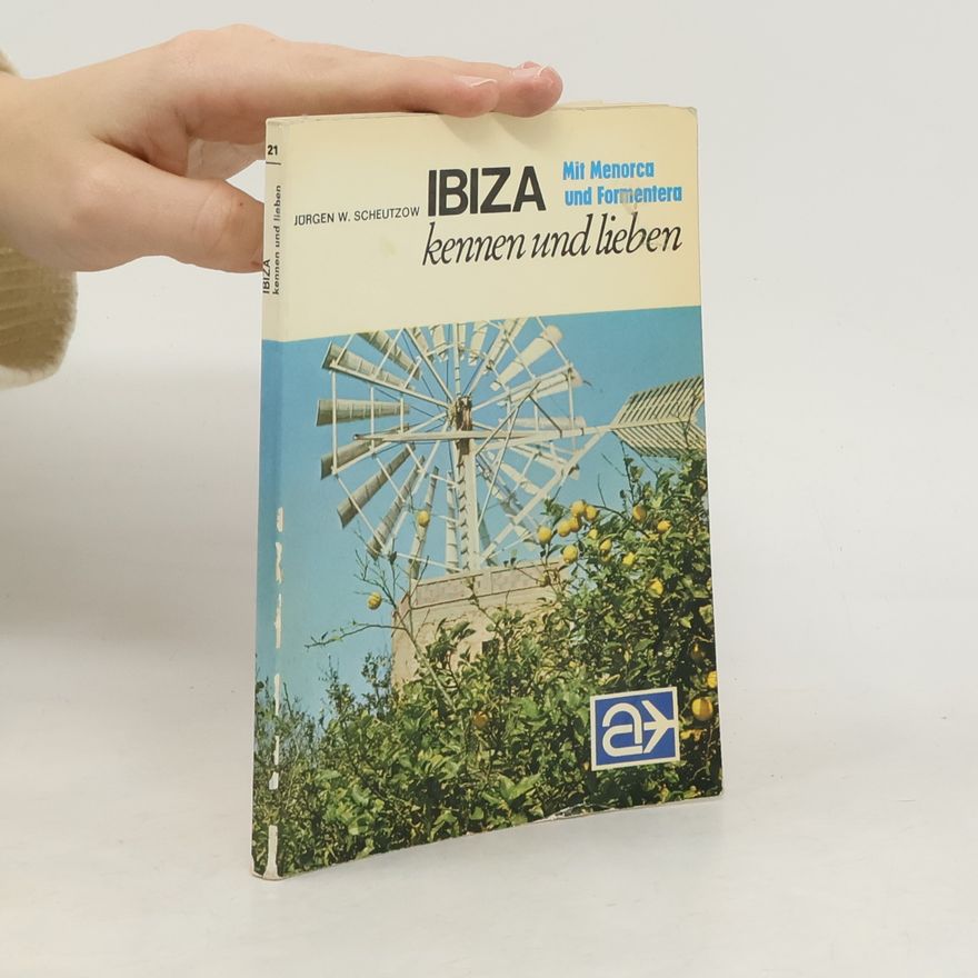 Jürgen W. Scheutzow Ibiza kennen und lieben