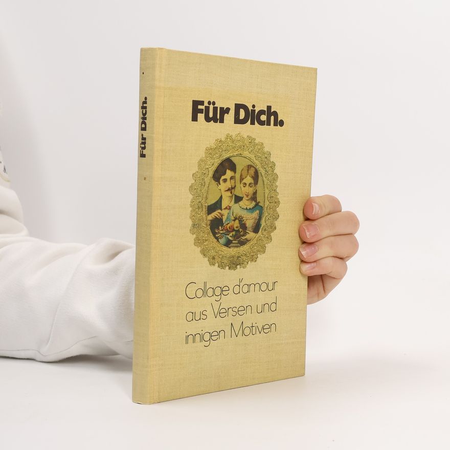 Autorenkollektiv Für Dich. Collage d'amour