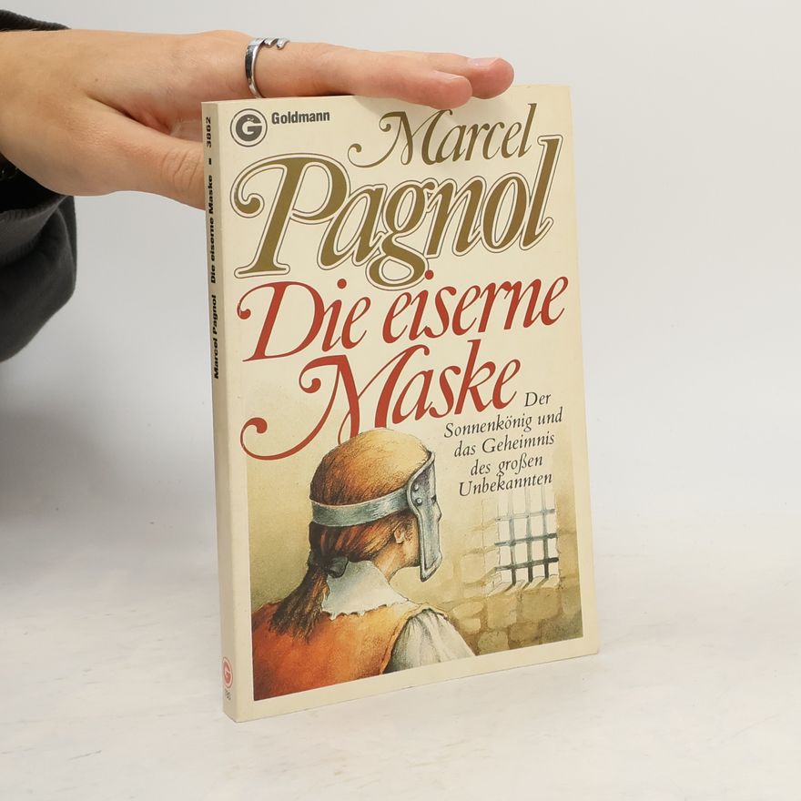 Marcel Pagnol Die eiserne Maske