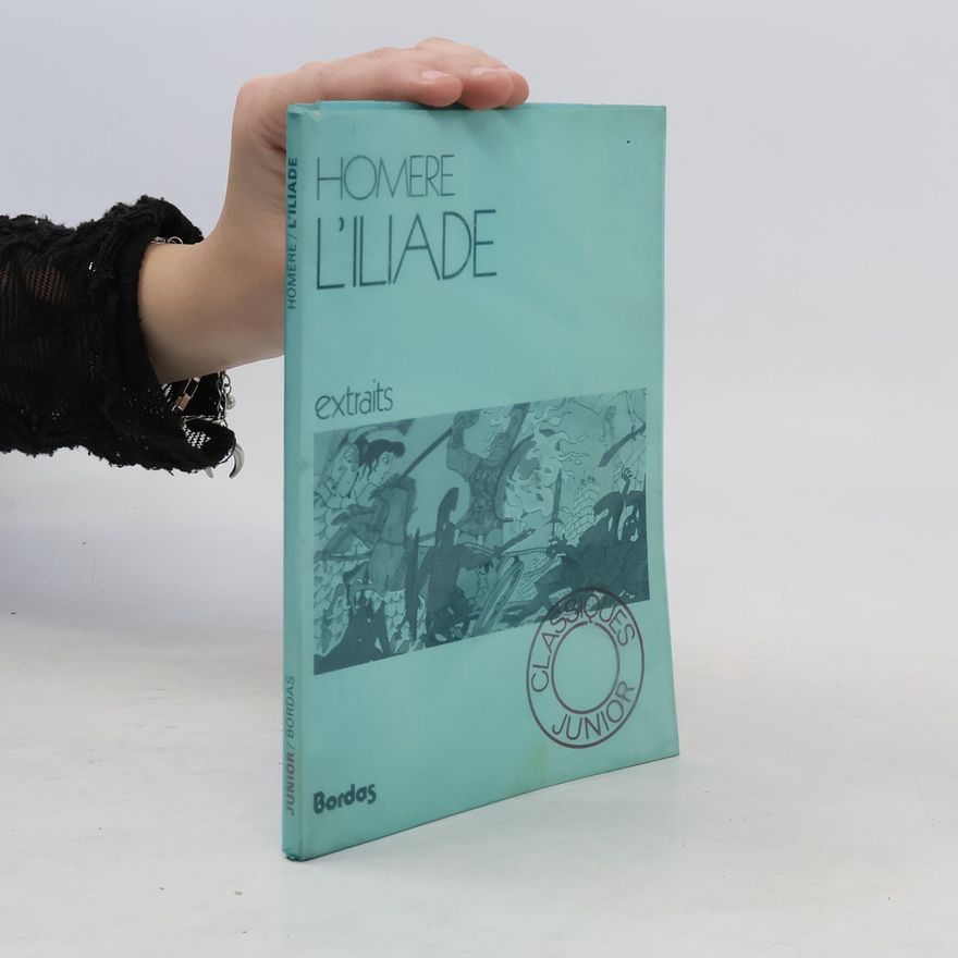 Homér Classiques Junior: Homère l'Iliade