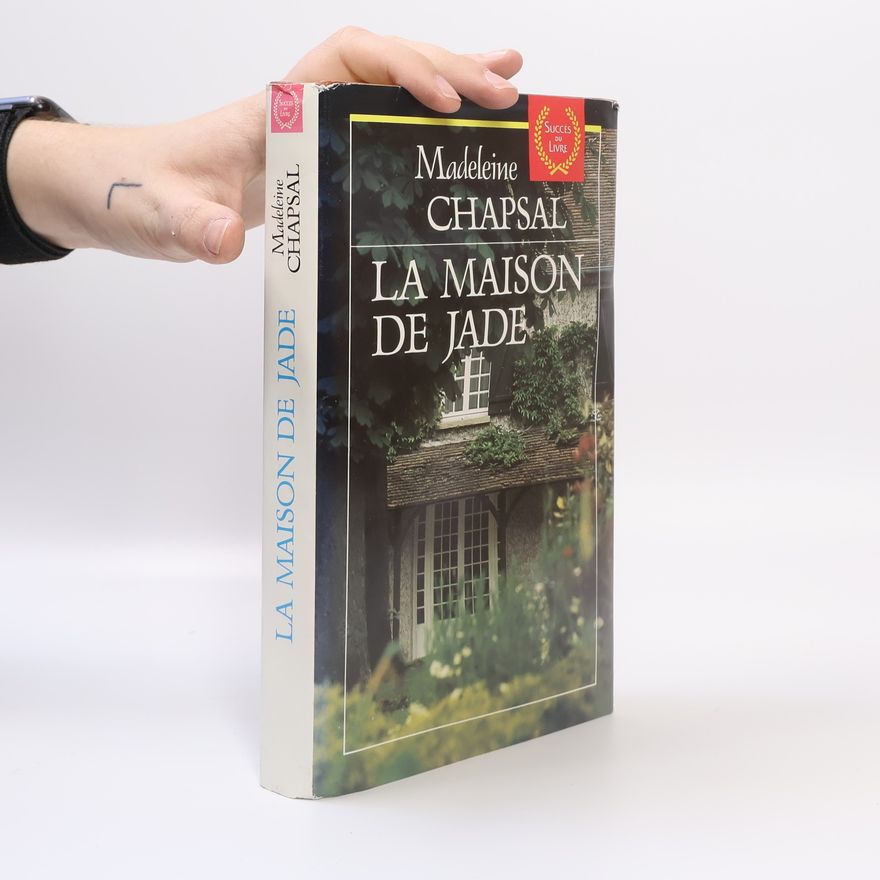 Madeleine Chapsal La maison de jade