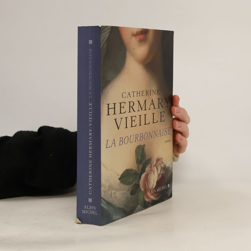 Catherine Hermary-Vieille La Bourbonnaise