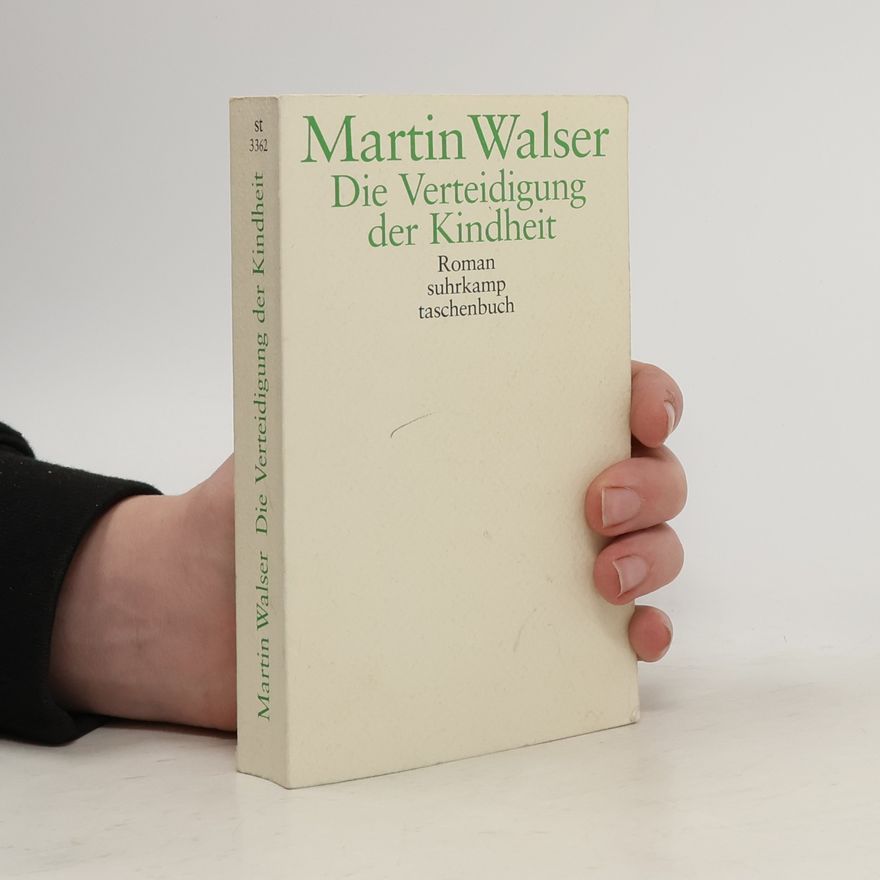Martin Walser Die Verteidigung der Kindheit