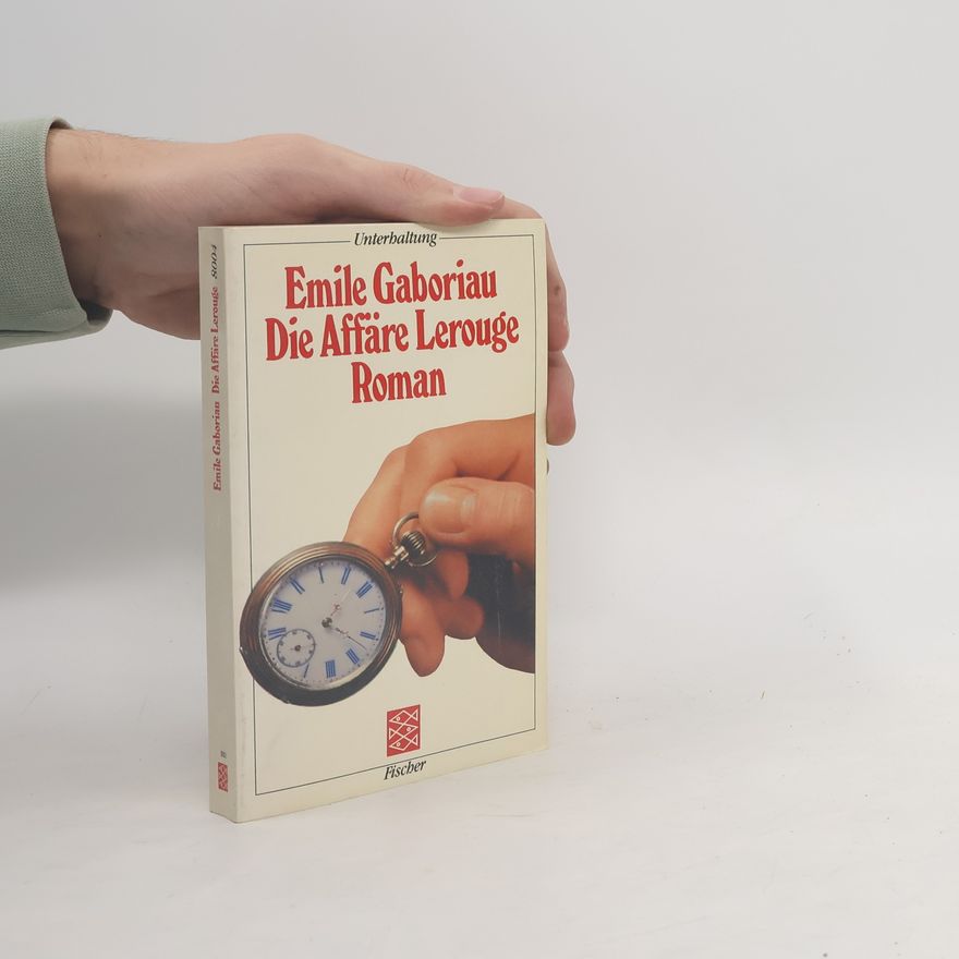 Émile Gaboriau Die Affäre Lerouge