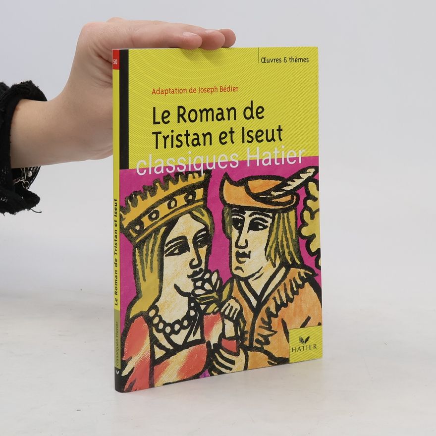 Dominique Guerrini Classiques Hatier - 50: Le Roman de Tristan et Iseut