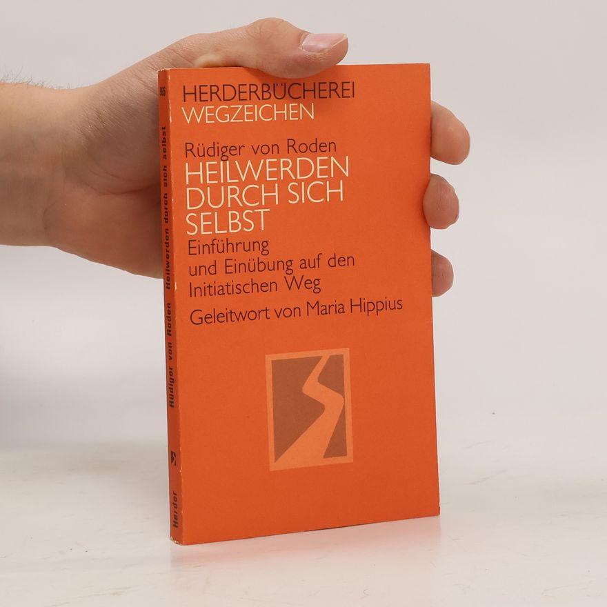 Rüdiger von Roden Heilwerden durch sich selbst