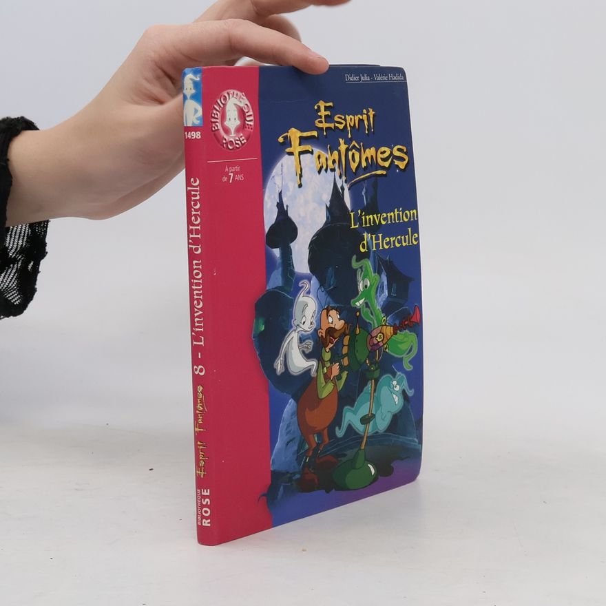 Valérie Hadida Esprit Fantômes - 8: L'invention d'Hercule