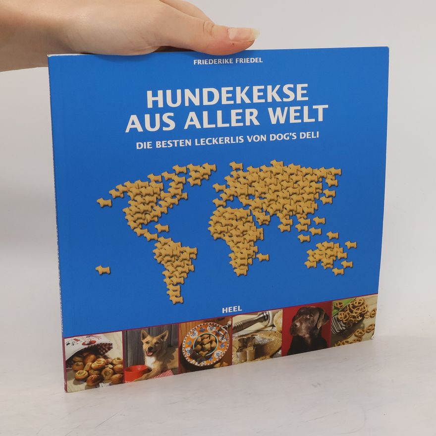 Friederike Friedel Hundekekse aus aller Welt