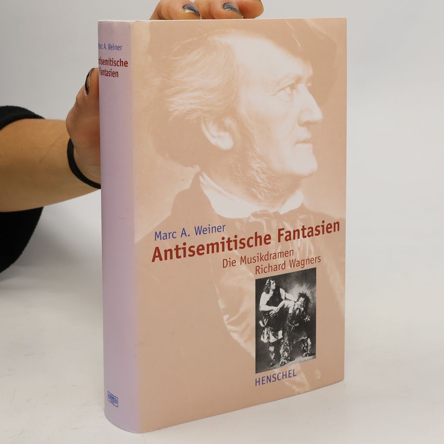 Marc A. Weiner Antisemitische Fantasien