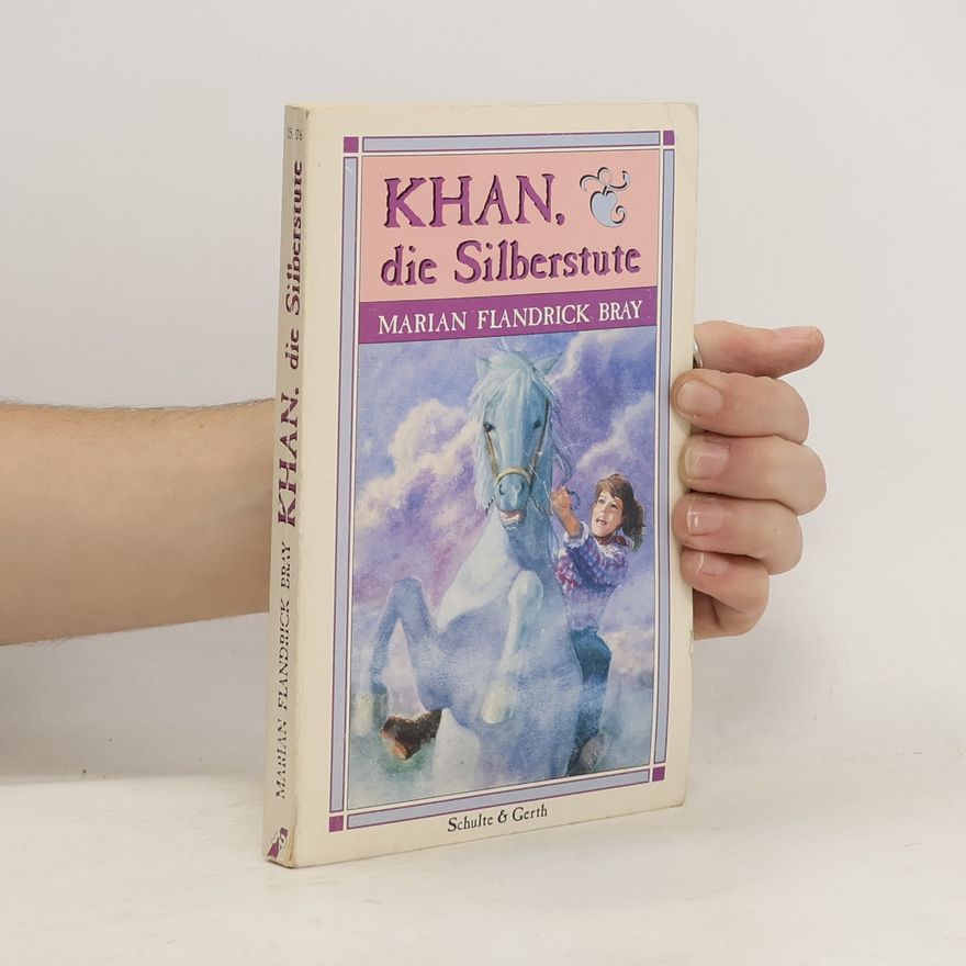 Marian Flandrick Bray Khan, die Silberstute
