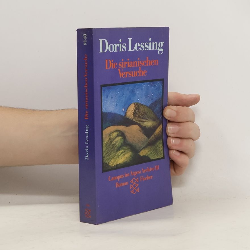 Doris Lessing Die sirianischen Versuche. Der Bericht v. Ambien II, einer der Fünf