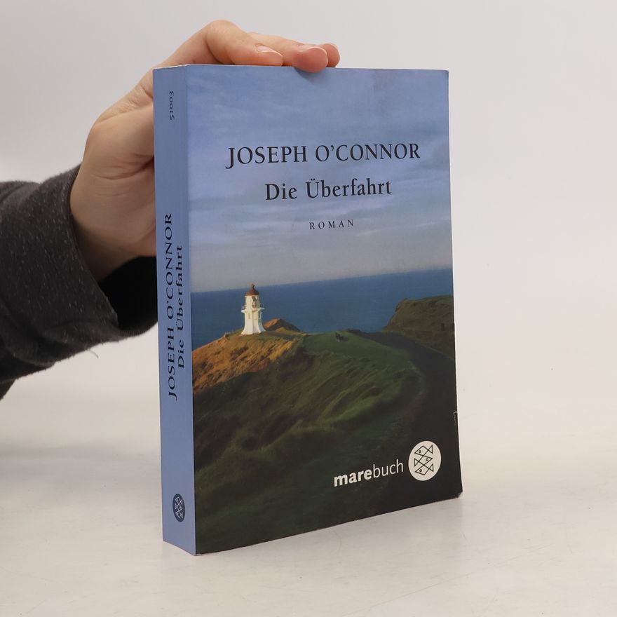 Joseph O'Connor Die Überfahrt