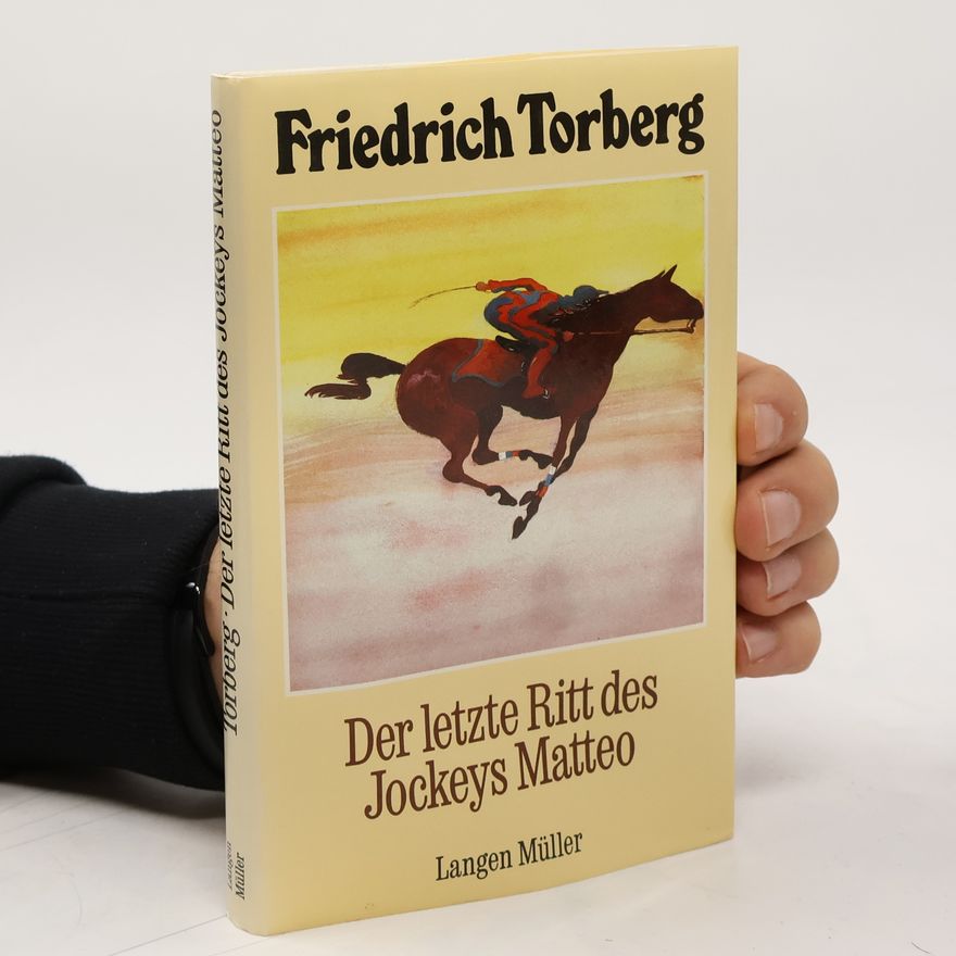 Friedrich Torberg Der letzte Ritt des Jockeys Matteo