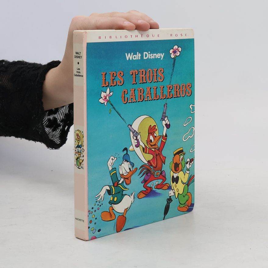 Walt Disney Les Trois Caballeros