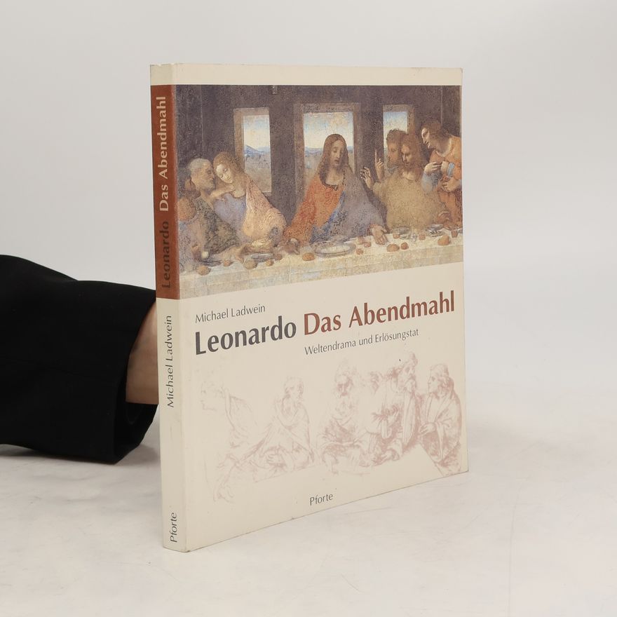 Michael Ladwein Leonardo, Das Abendmahl