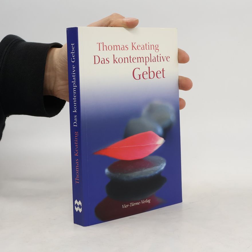 Thomas Keating Das kontemplative Gebet